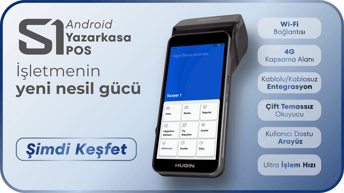 Hugin S1 Android Yazarkasa POS özellikleri - Wi-Fi, 4G, entegrasyon ve temassız ödeme